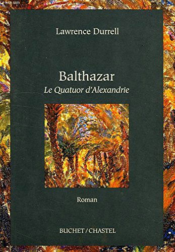 Le quatuor d'Alexandrie. Vol. 2. Balthazar