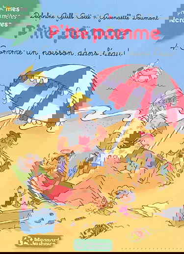 P'tite Pomme. Vol. 4. Comme un poisson dans l'eau !