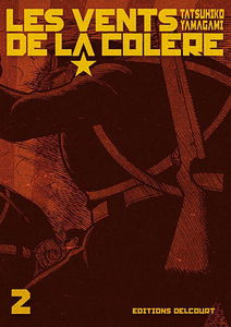 Les vents de la colère. Vol. 2