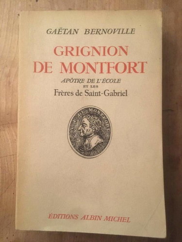 Couverture de Grignion de Montfort apôtre de l'Ecole et les Frères de Saint-Gabriel