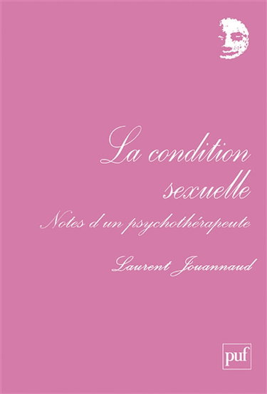 La condition sexuelle : notes d'un psychothérapeute