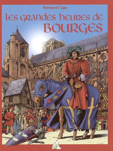 Les grandes heures de Bourges