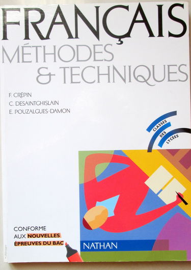 Français, méthodes et techniques : classes des lycées