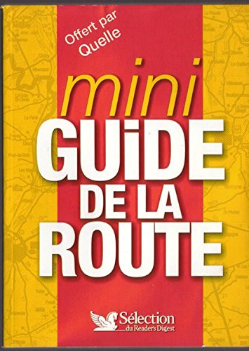 MINI GUIDE DE LA ROUTE [Relié] SELECTION DU READER'S DIGEST