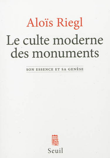 Le culte moderne des monuments : son essence et sa genèse