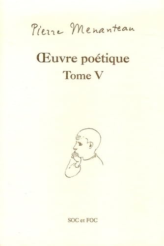 Oeuvre poétique Tome V: Mythologies familières, A l'école du buisson, Suite pour Andersen