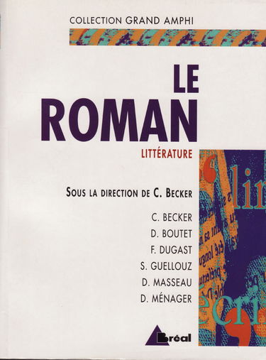 Le roman: Premier et second cycles universitaires
