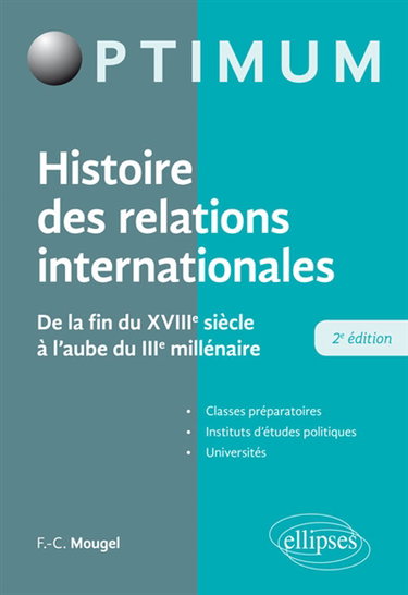 Couverture de Histoire des relations internationales : de la fin du XVIIIe siècle à l'aube du IIIe millénaire