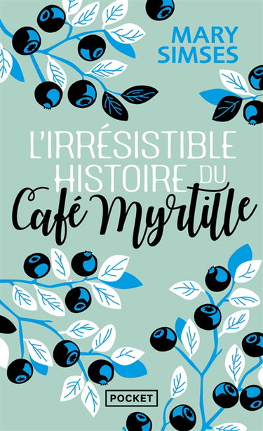 L'irrésistible histoire du Café Myrtille