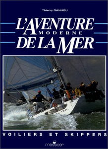 L'Aventure moderne de la mer : voiliers et skippers