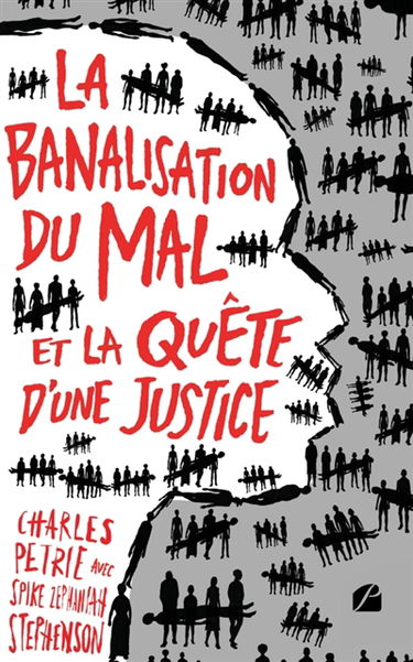 La Banalisation du mal : Et la quête d'une justice