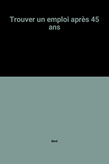 Trouver un emploi après 45 ans