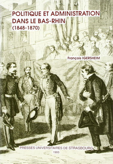 Politique et administration dans le Bas-Rhin : 1848-1870