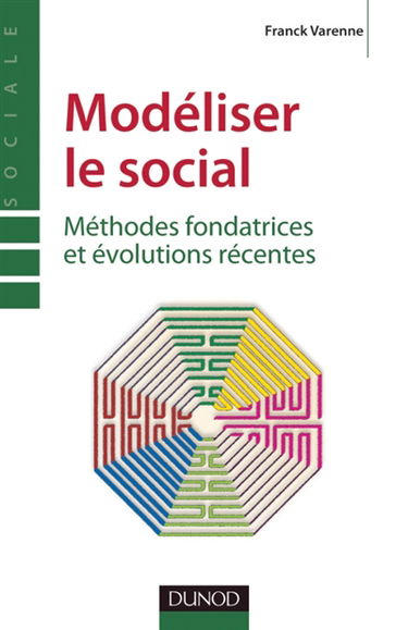 Modéliser le social : méthodes fondatrices et évolutions récentes