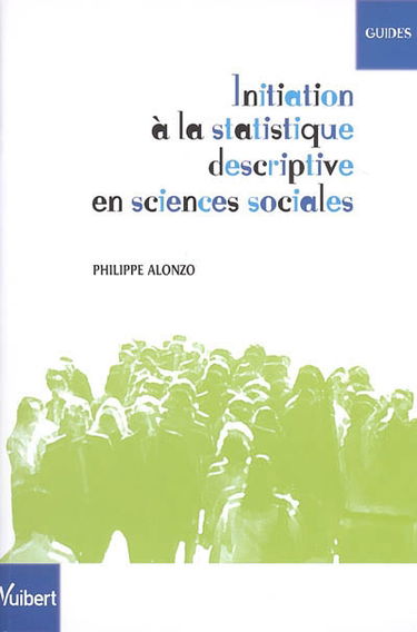 Initiation à la statistique descriptive en sciences sociales