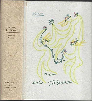 Couverture de William Faulkner. Monnaie de singe : ESoldier's paye. Traduction de Maxime Gaucher. Introduction de Kjell Strömberg. Discours de réception prononcé par Gustav Hellström lors de la remise du prix Nobel de littérature à William Faulkner, le 10 décembre 1950