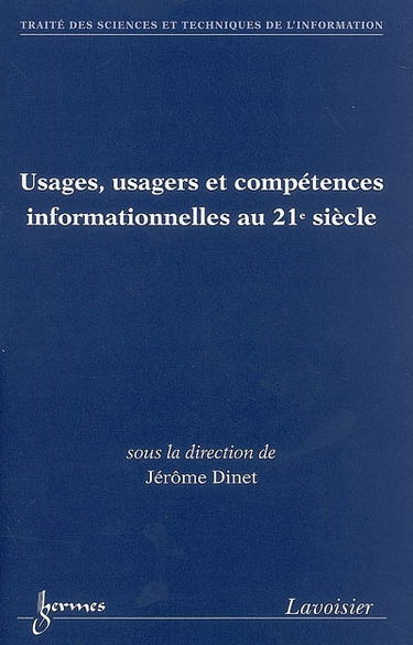 Usages, usagers et compétences informationnelles au 21e siècle