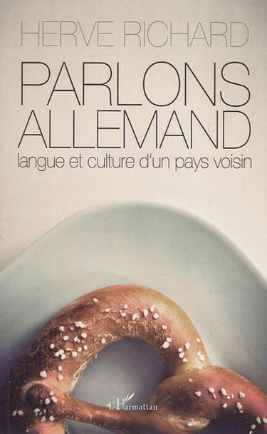 Parlons allemand : langue et culture d'un pays voisin