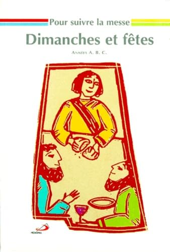 Pour suivre la messe : dimanches et fêtes, années A, B, C