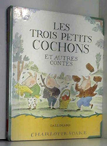 Les Trois petits cochons : et autres contes