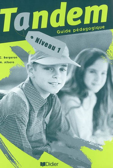 Tandem, niveau 1 : guide pédagogique