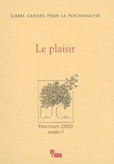 Libres cahiers pour la psychanalyse, n° 5. Le plaisir