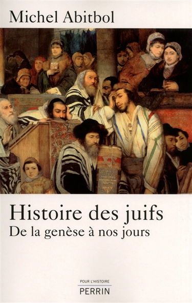 Histoire des Juifs : de la Genèse à nos jours