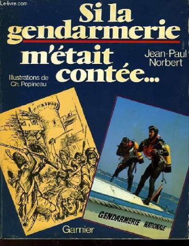Si la gendarmerie m'était contée