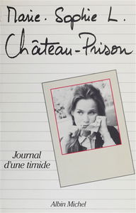 Château-prison : journal d'une timide