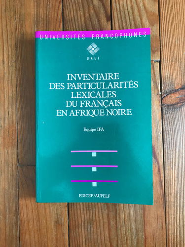 Inventaire des particularités lexicales du français en Afrique noire