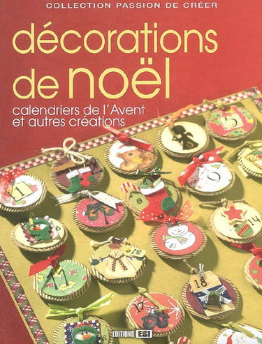 Décorations de Noël : calendriers de l'Avent et autres créations
