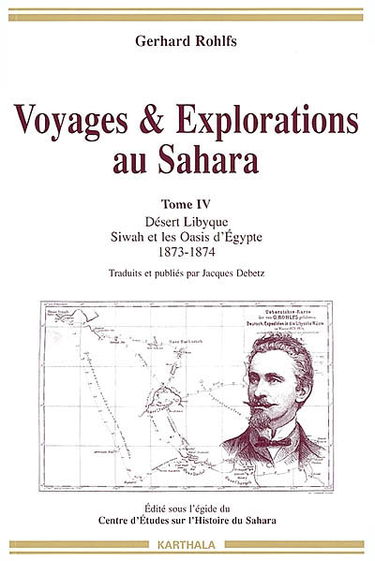 Voyages et explorations au Sahara. Vol. 4. Désert libyque : Siwah et les oasis d'Egypte : 1873-1874