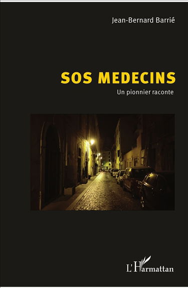 SOS médecins : un pionnier raconte