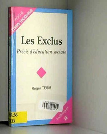 Les exclus - Précis d'éducation sociale