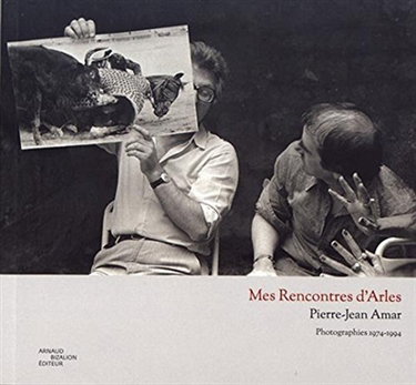 Couverture de Mes rencontres d'Arles : photographies 1974-1994