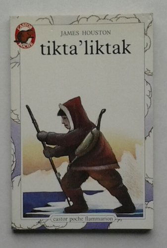 Tikta'liktak: - AVENTURE, DES 9/10 ANS