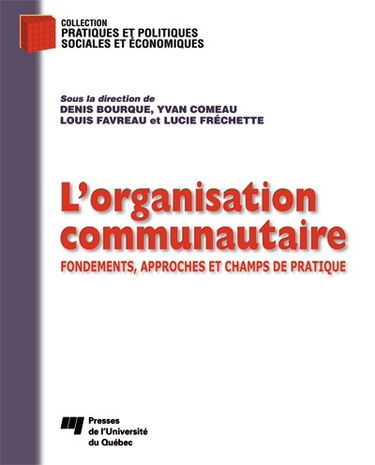 L'organisation communautaire : fondements, approches et champs de pratique