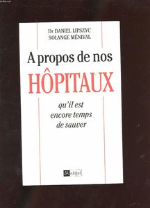 A propos de nos hôpitaux qu'il est encore temps de sauver