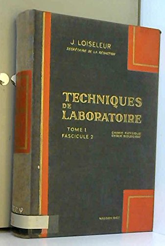 Techniques de laboratoire. Vol. 1. Chimie physique. Chimie biologique