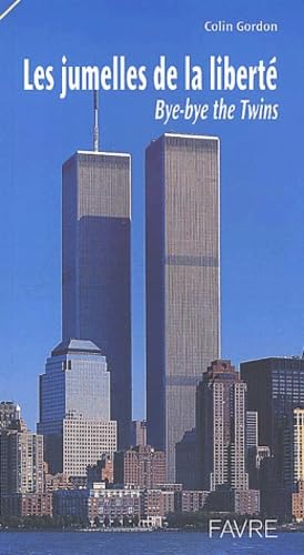 Les jumelles de la liberté : bye-bye the twins