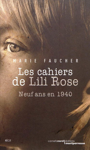 Les cahiers de Lili Rose : neuf ans en 1940