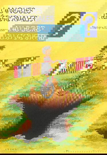 Langues régionales au bord du gouffre ? : de l'utilité de nationaliser les langues régionales