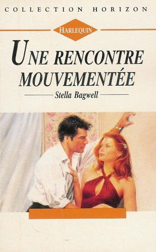 Une rencontre mouvementée : Collection : Harlequin horizon n° 1422