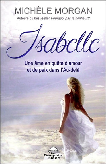 Couverture de Isabelle : une âme en quête d'amour et de paix dans l'Au-delà