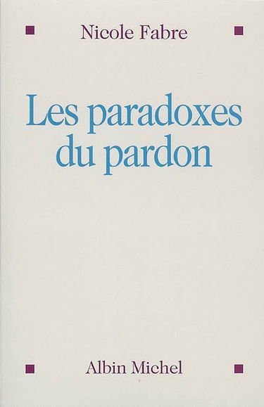 Les paradoxes du pardon