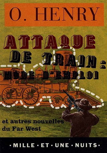 Attaque de train, mode d'emploi : et autres nouvelles du Far West