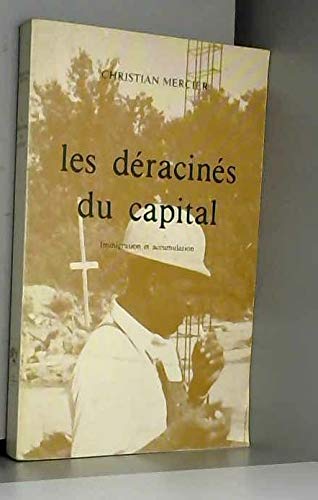 Les Déracinés du capital : immigration et accumulation