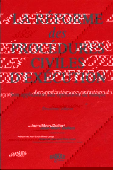 La Réforme des procédures civiles d'exécution : son application aux opérations de banque