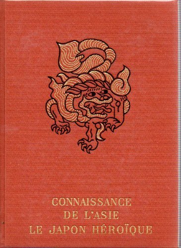 Couverture de Connaissance de l'asie, le Japon héroïque, mille ans de légende et d'histoire