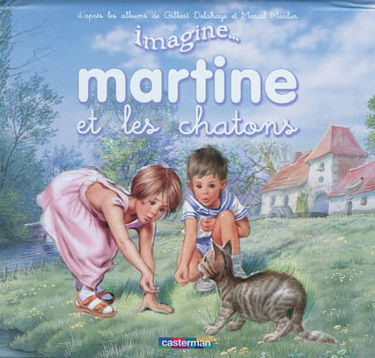 Imagine... Martine. Martine et les chatons